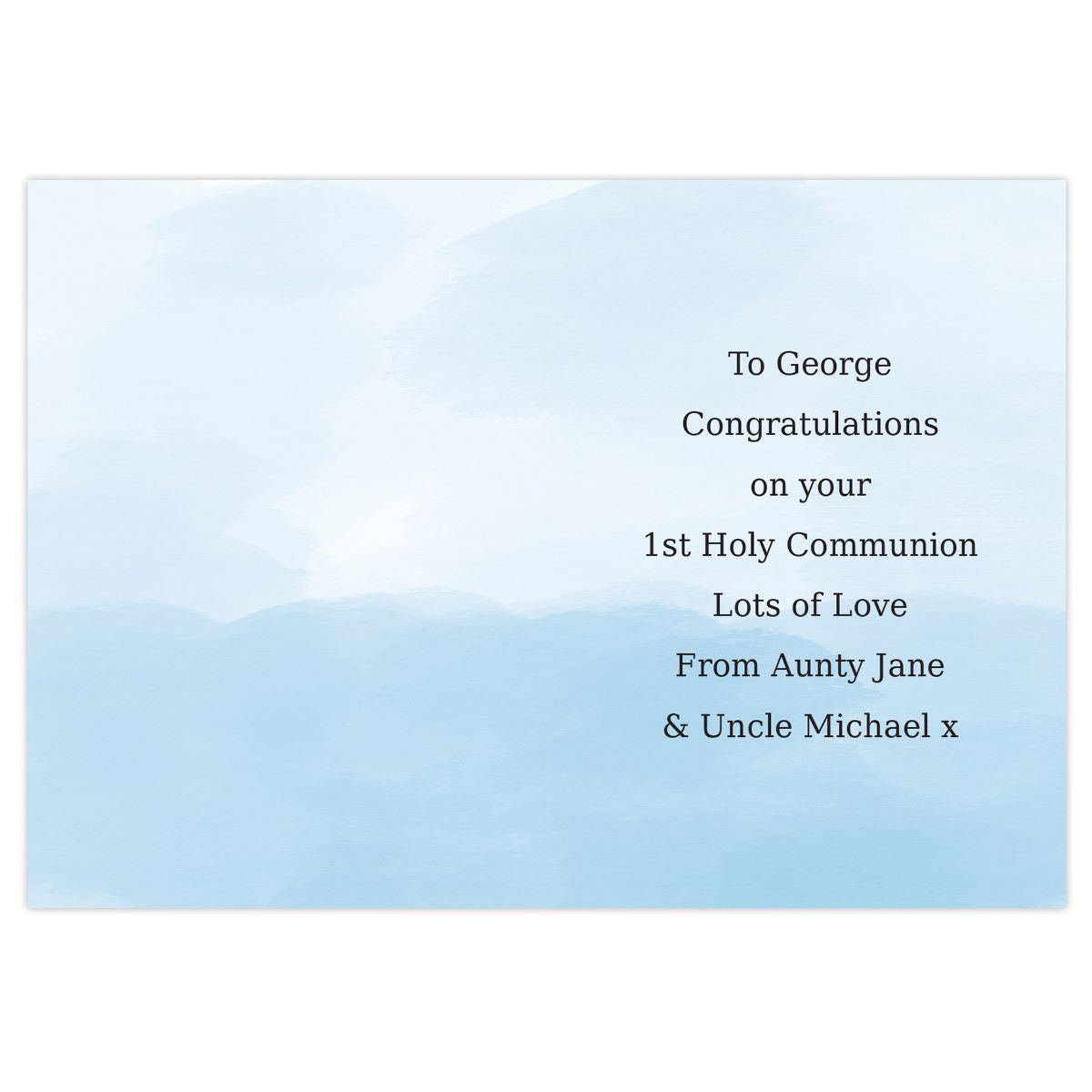 A square light blue watercolor-style card with black text reading, 'To George Congratulations on your 1st Holy Communion Lots of Love From Aunty Jane & Uncle Michael x' on a white background.