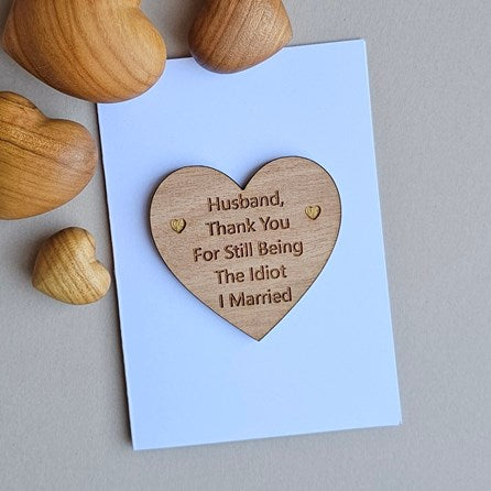 'Husband...The Idiot I Married' Anniversary Token Card