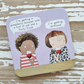 ‘I'm Getting A...' Drinks Coaster
