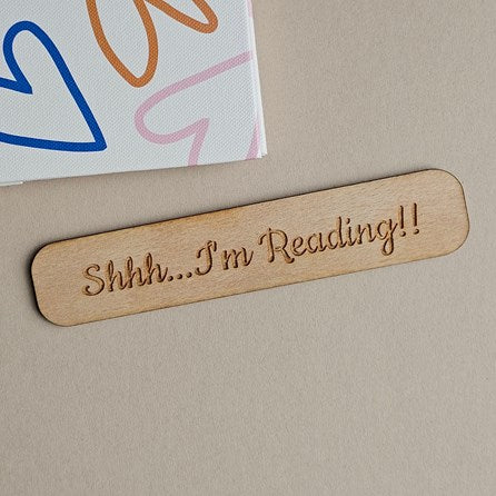 'Shhh...I'm Reading!!' Wooden Bookmark